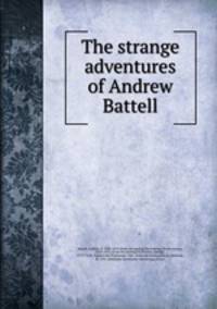 The strange adventures of Andrew Battell