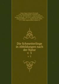 Die Schmetterlinge in Abbildungen nach der Natur. v 3