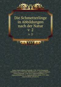 Die Schmetterlinge in Abbildungen nach der Natur. v 2
