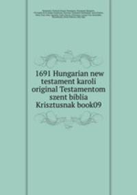 1691 Hungarian new testament karoli original Testamentom szent biblia Krisztusnak book09