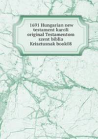 1691 Hungarian new testament karoli original Testamentom szent biblia Krisztusnak book08