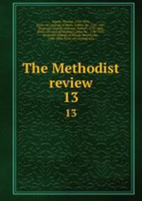 The Methodist review. 13