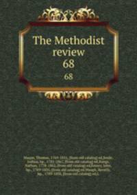 The Methodist review. 68