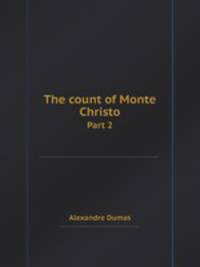 The count of Monte Christo. Part 2