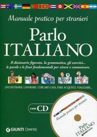 Parlo Italiano. Manuale Pratico Per Stranieri (+ CD-ROM)