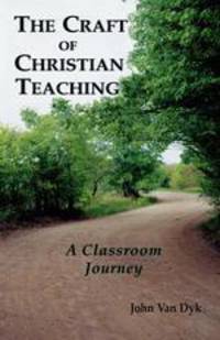 The Craft of Christian Teaching. A Classroom Journey