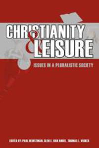 Christianity and Leisure. Issues in a Pluralistic Society