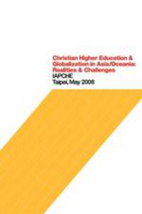 Christian Higher Education and Globalization in Asia/Oceania. Realities and Challenges