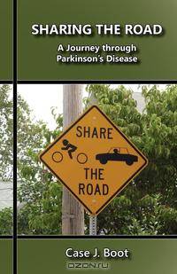 Sharing the Road. A Journey Through Parkinson`s Disease