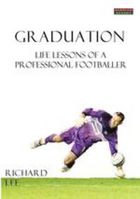 Graduation. Life Lessons of a Professional Footballer