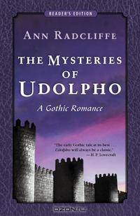 The Mysteries of Udolpho. A Gothic Romance (Reader`s Edition)