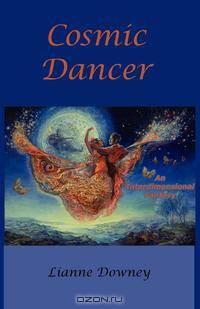 Cosmic Dancer. An Interdimensional Fantasy