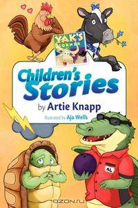 Yak`s Corner. Children`s Stories by Artie Knapp
