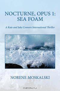 Nocturne, Opus 1. Sea Foam