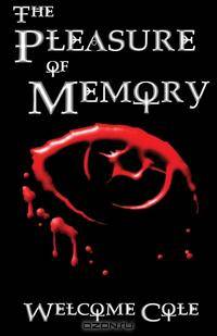 The Pleasure of Memory