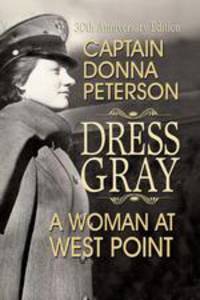 Dress Gray. A Woman at West Point