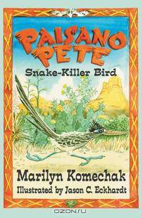 Paisano Pete. Snake-Killer Bird