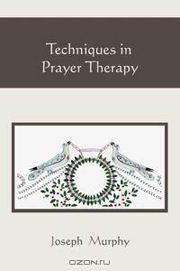 Techniques in Prayer Therapy