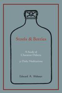 Stools and Bottles. A Study of Character Defects--31 Daily Meditations