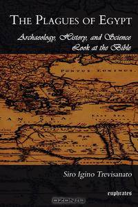 The Plagues of Egypt. Archaeology, History and Science Loot at the Bible