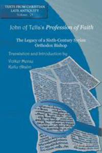 John of Tella`s "Profession of Faith"