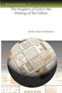 The Kingdom of God in the Writings of the Fathers