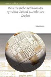 Die Armenische Rezension Der Syrischen Chronik Michales Des Grossen