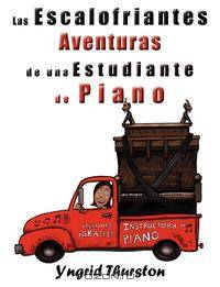 LAS ESCALOFRIANTES AVENTURAS DE UNA ESTUDIANTE DE PIANO