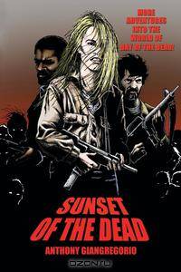 Sunset of the Dead. A Zombie Novel