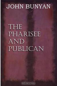 The Pharisee and Publican