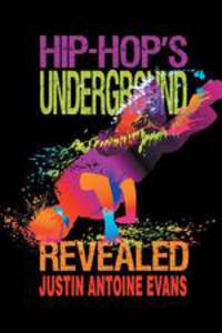 Hip-Hop`s Underground Revealed