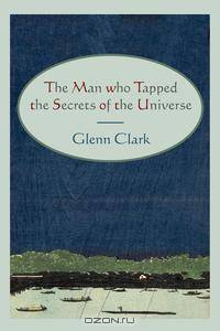 The Man Who Tapped the Secrets of the Universe