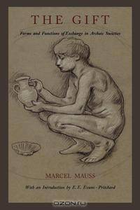 The Gift. Forms and Functions of Exchange in Archaic Societies