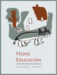 Home Education [Charlotte Mason