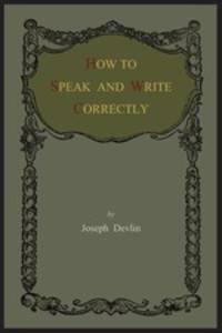 How to Speak and Write Correctly