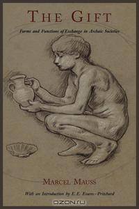 The Gift. Forms and Functions of Exchange in Archaic Societies