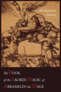 The Book Of The Sacred Magic Of Abramelin The Mage