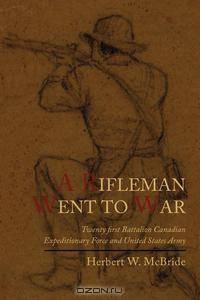 A Rifleman Went to War