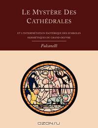 Le Mystere Des Cathedrales Et L