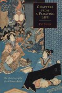 Chapters from a Floating Life. The Autobiography of a Chinese Artist