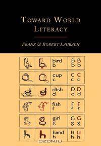 Toward World Literacy. The Each One Teach One Way