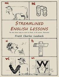 Streamlined English Lessons. The New Easier Way to Learn to Read; In 18 Lessons, Illustrated