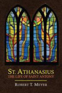 St. Athanasius. The Life of St. Anthony