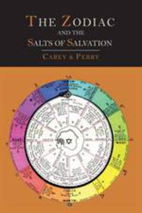 The Zodiac and the Salts of Salvation. Two Parts