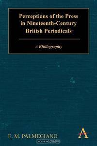 Perceptions of the Press in Nineteenth-Century British Periodicals