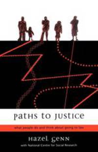 Paths to Justice. What People Do and Think about Going to Law