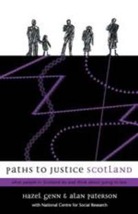 Paths to Justice Scotland. What People in Scotland Do and Think about Going to Law