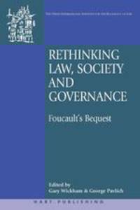 Rethinking Law, Society and Governance. Foucault`s Bequest