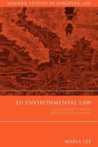 Eu Environmental Law. Challenges, Change and Decision-Making