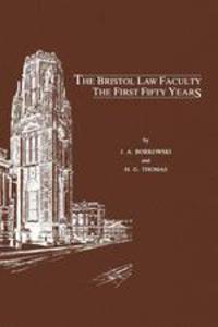 The Bristol Law Faculty. The First Fifty Years